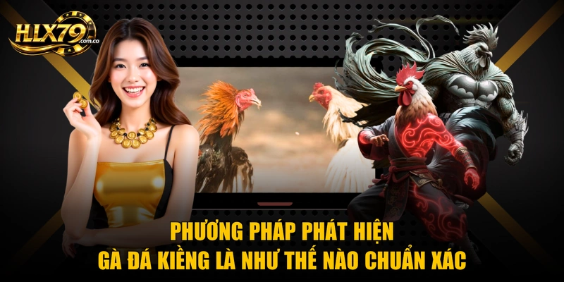 Gà Đá Kiềng Là Như Thế Nào Và 3 Bí Quyết Nhận Biết Chuẩn Gà Đá Kiềng Là Như Thế Nào Và 3 Bí Quyết Nhận Biết Chuẩn